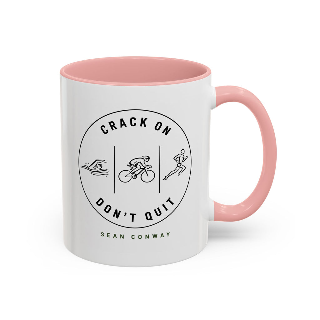 Crack on. Don't Quit. Mug